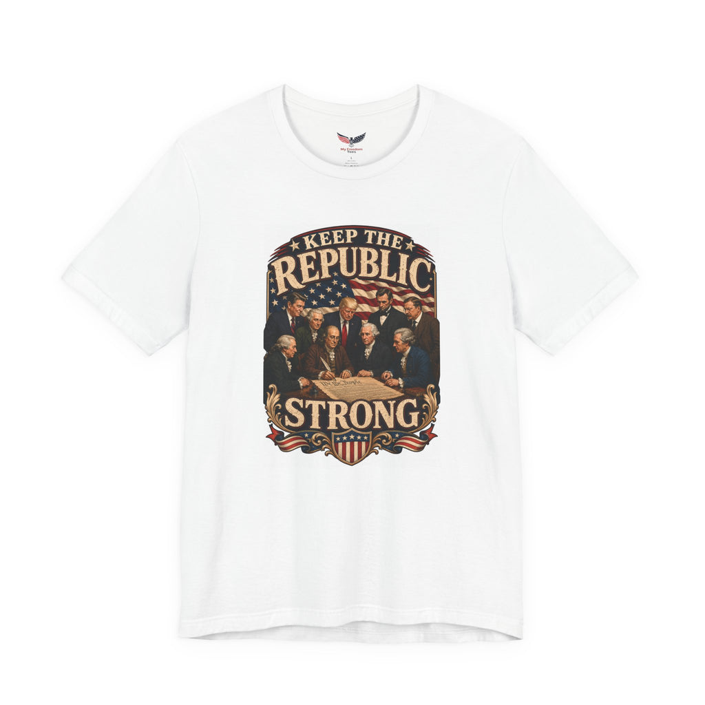 Keep the Republic Strong Founders Tee