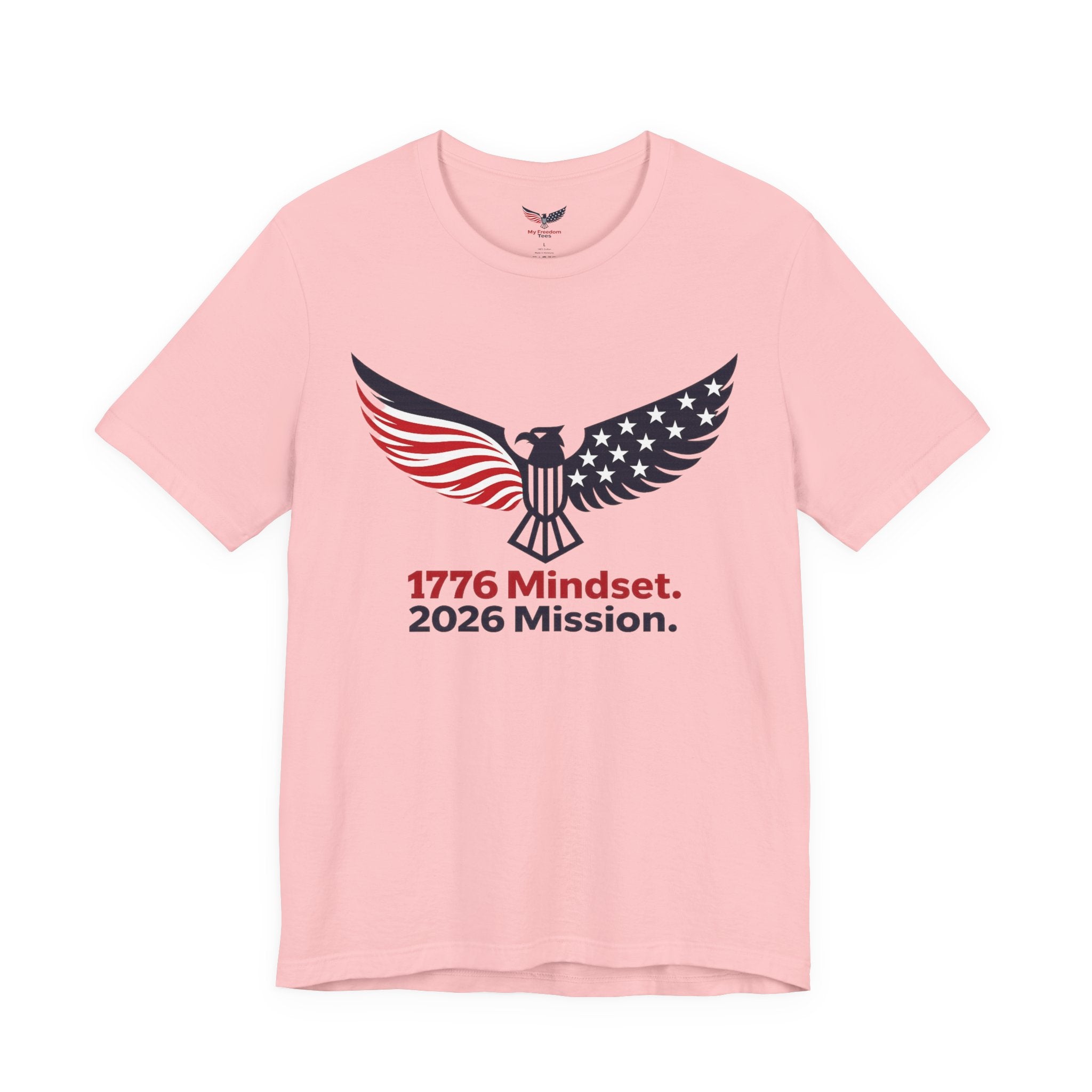1776 Mindset. 2026 Mission. Tee
