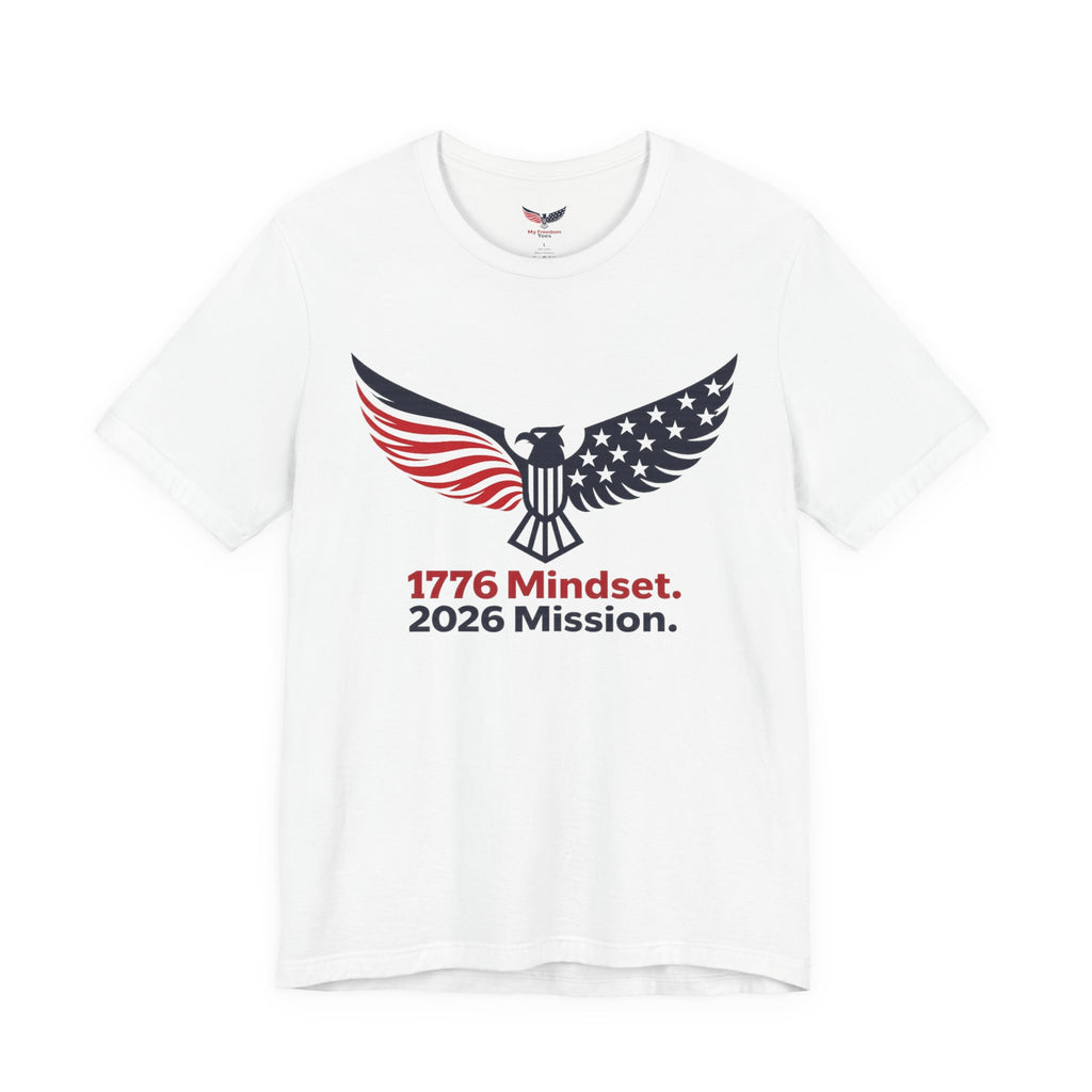 1776 Mindset. 2026 Mission. Tee