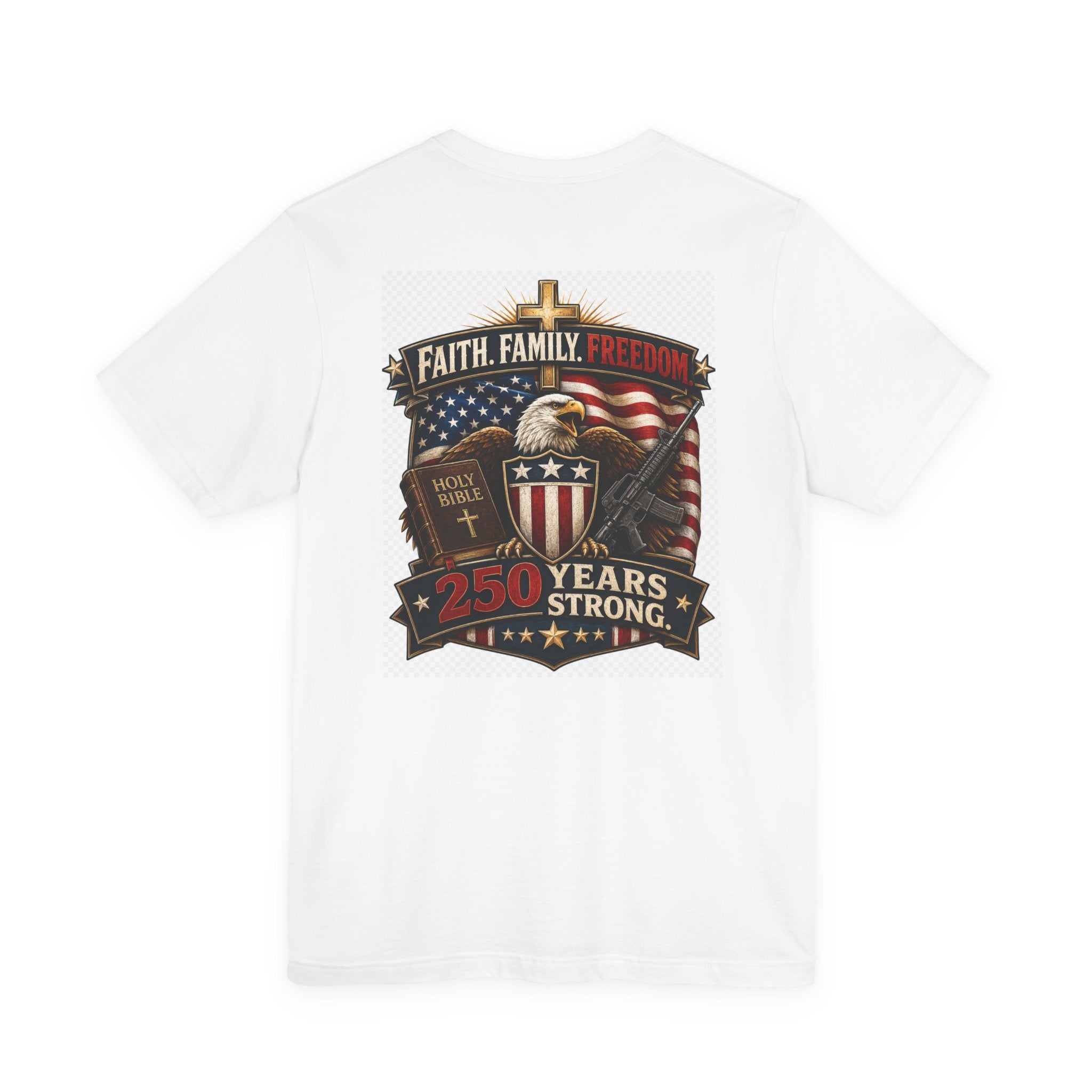 Faith. Family. Freedom. America 250 Tee
